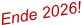 Ende 2026!